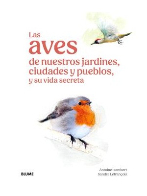 AVES DE NUESTROS JARDINES, CIUDADES Y PUEBLOS