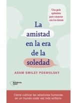 AMISTAD EN LA ERA DE LA SOLEDAD, LA