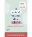 AMISTAD EN LA ERA DE LA SOLEDAD, LA