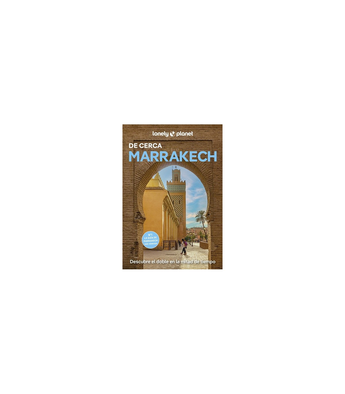 MARRAKECH DE CERCA (LONELY PLANET)