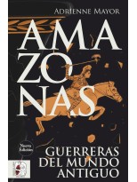 AMAZONAS. GUERRERAS DEL MUNDO ANTIGUO (NUEVA EDICIÓN)