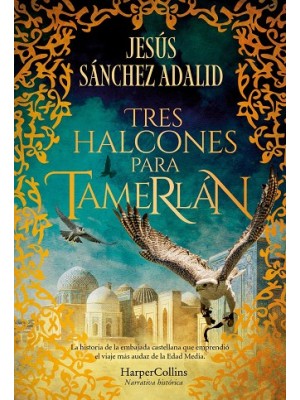 TRES HALCONES PARA TAMERLÁN