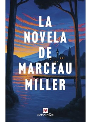 NOVELA DE MARCEAU MILLER, LA