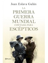 PRIMERA GUERRA MUNDIAL CONTADA PARA ESCÉPTICOS, LA
