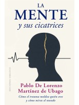 MENTE Y SUS CICATRICES, LA