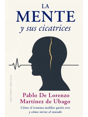 MENTE Y SUS CICATRICES, LA