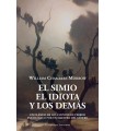 SIMIO, EL IDIOTA Y LOS DEMÁS, EL