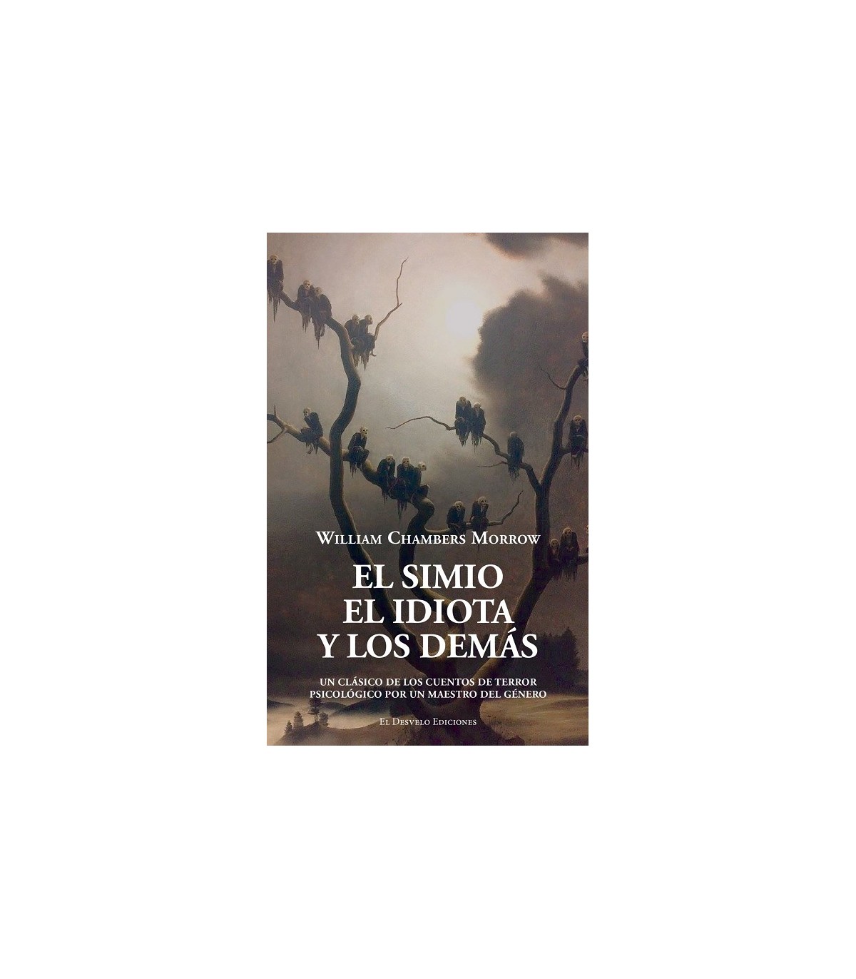 SIMIO, EL IDIOTA Y LOS DEMÁS, EL