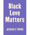 BLACK LOVE MATTERS