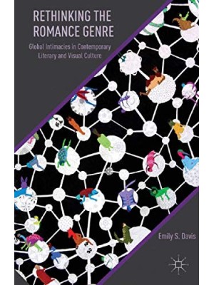 RETHINKING THE ROMANCE GENRE