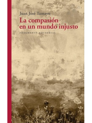 COMPASIÓN EN UN MUNDO INJUSTO, LA