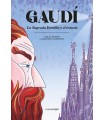 GAUDÍ. LA SAGRADA FAMILIA Y EL ÉXTASIS