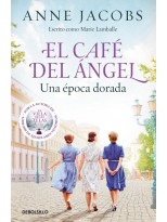 CAFÉ DEL ÁNGEL. UNA ÉPOCA DORADA (CAFÉ DEL ÁNGEL 5)