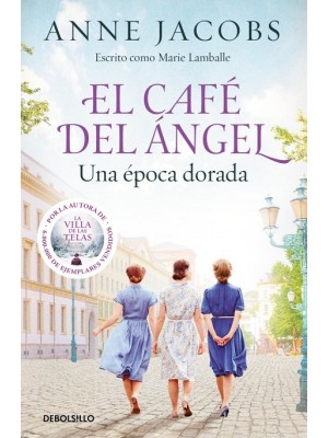CAFÉ DEL ÁNGEL. UNA ÉPOCA DORADA (CAFÉ DEL ÁNGEL 5)