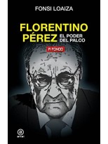 FLORENTINO PEREZ EL PODER DEL PALCO