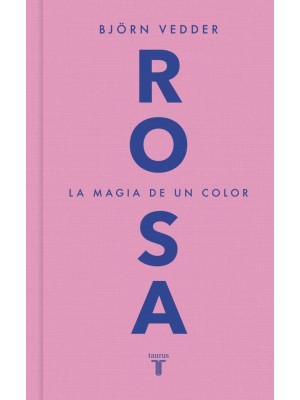 ROSA LA MAGIA DE UN COLOR