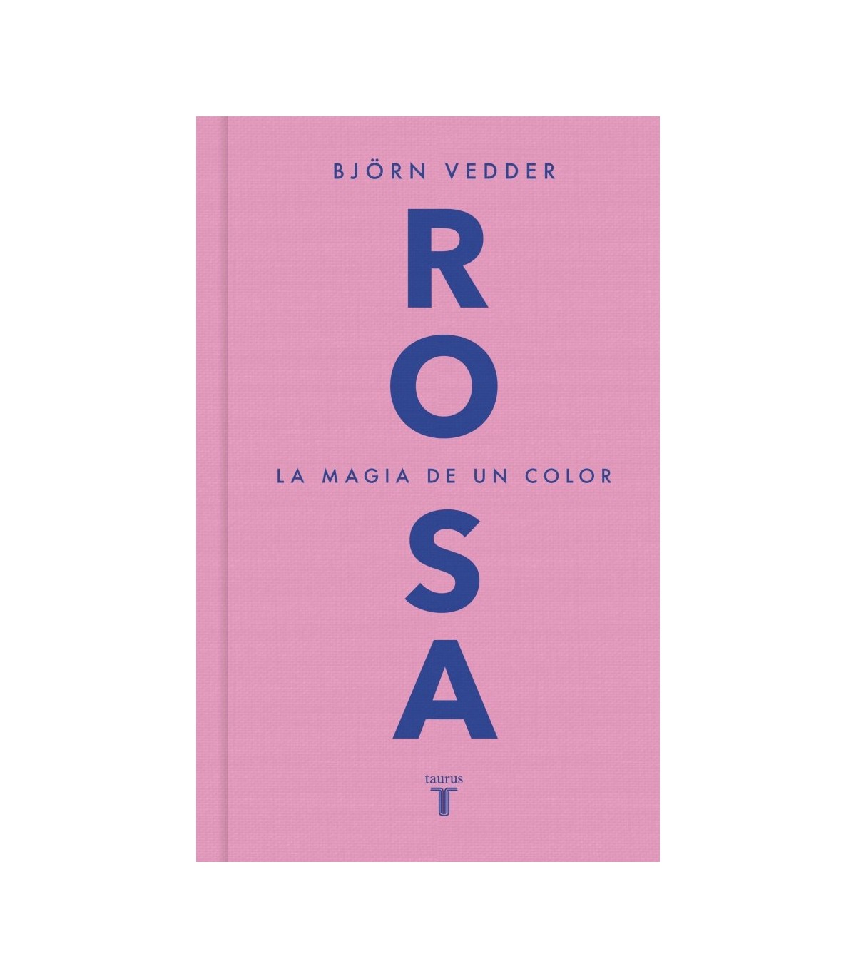 ROSA LA MAGIA DE UN COLOR