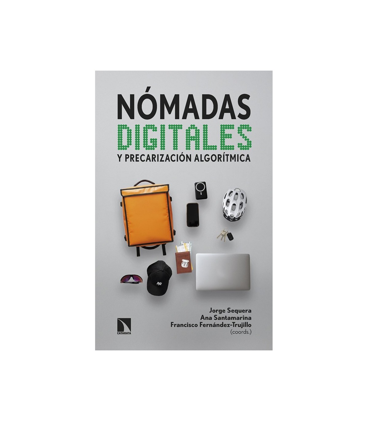 NÓMADAS DIGITALES Y PRECARIZACIÓN ALGORÍTMICA