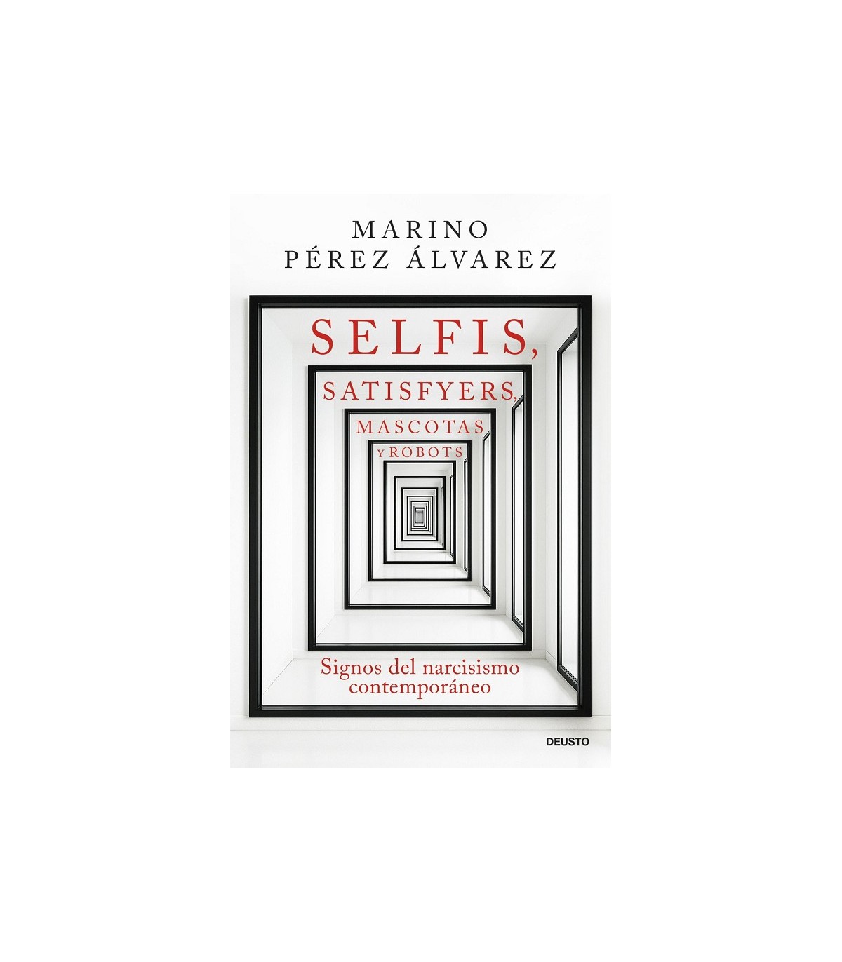 SELFIS, SATISFYERS, MASCOTAS Y ROBOTS