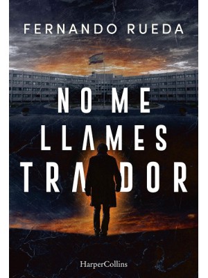 NO ME LLAMES TRAIDOR