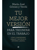 TU MEJOR VERSIÓN PARA TRIUNFAR EN EL TRABAJO