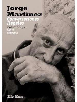 JORGE MARTÍNEZ. CONVERSACIONES ILEGALES