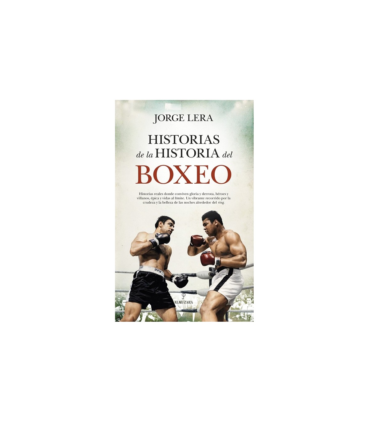HISTORIAS DE LA HISTORIA DEL BOXEO