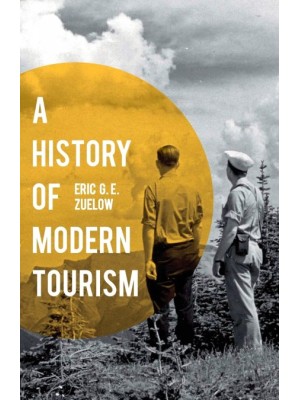 A HISTORY OF MODERN TOURISM