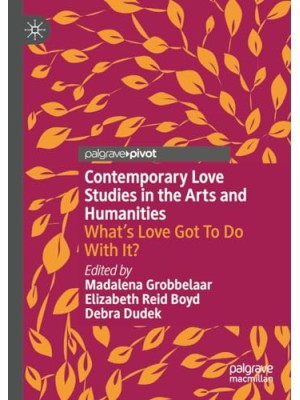 CONTEMPORARY LOVE STUDIES IN THE ARTS AND HUMANITIES
