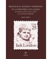 RESISTENCIA, SOLEDAD Y ESPERANZA EN LA FRONTERA CON ALASKA
