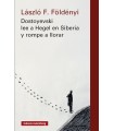 DOSTOYEVSKI LEE A HEGEL EN SIBERIA Y ROMPE A LLORAR