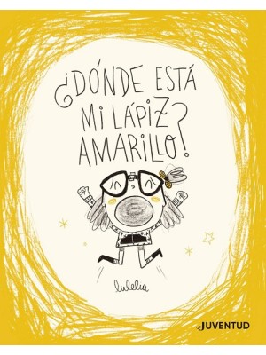 DÓNDE ESTÁ MI LÁPIZ AMARILLO?