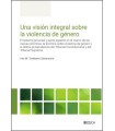VISIÓN INTEGRAL SOBRE LA VIOLENCIA DE GÉNERO
