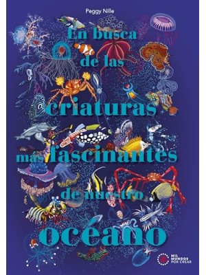 EN BUSCA DE LAS CRIATURAS MÁS FASCINANTES DE NUESTRO OCÉANO