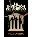INVENCIÓN DEL AGRAVIO, LA
