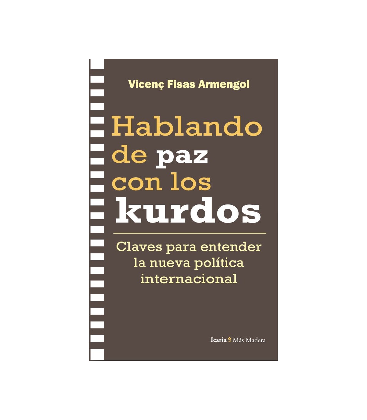HABLANDO DE PAZ CON LOS KURDOS