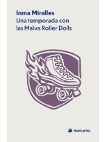 TEMPORADA CON LAS MALVA ROLLER DOLLS, UNA