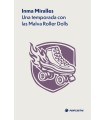 TEMPORADA CON LAS MALVA ROLLER DOLLS, UNA
