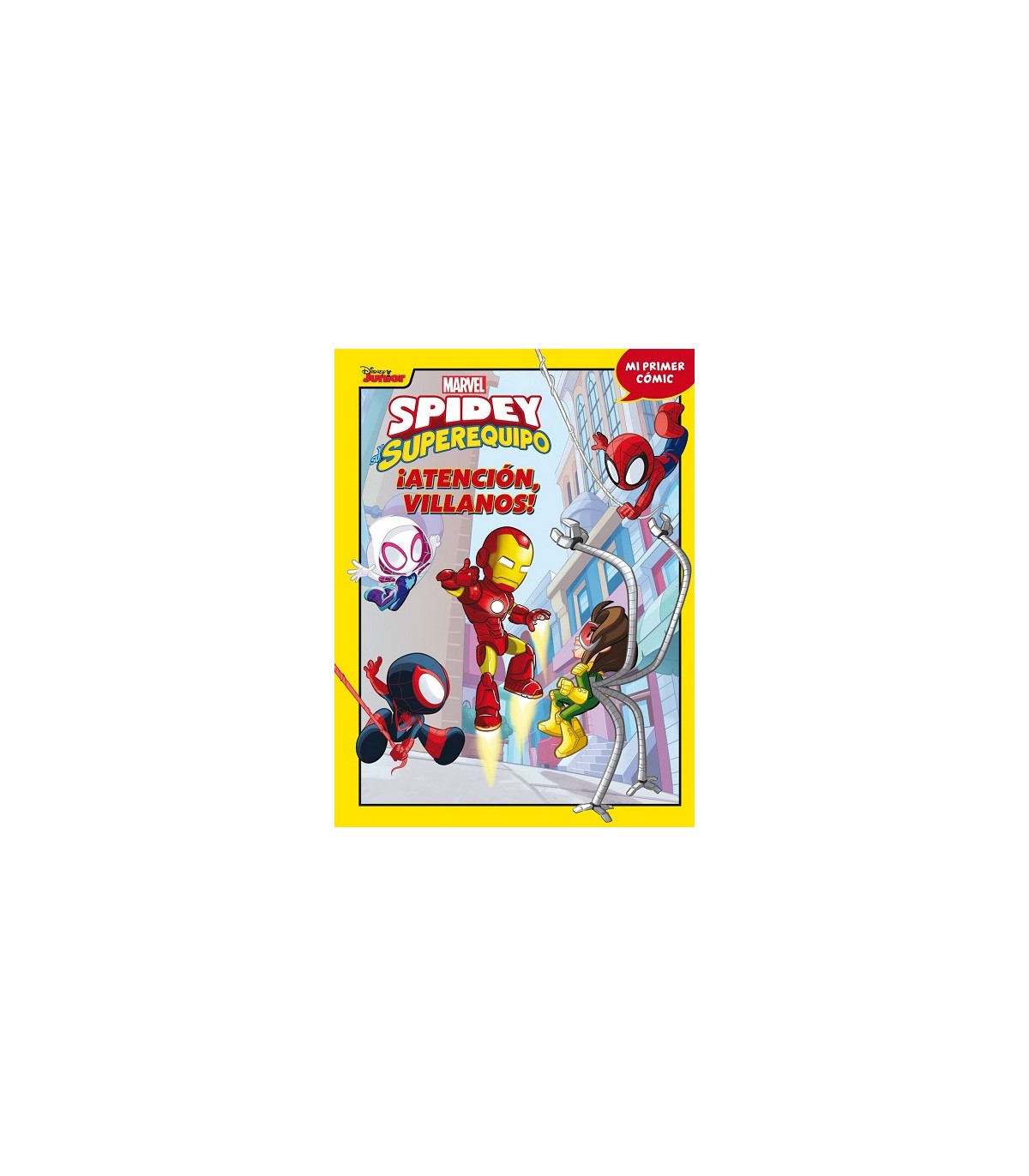 SPIDEY Y SU SUPEREQUIPO. ¡ATENCIÓN, VILLANOS!
