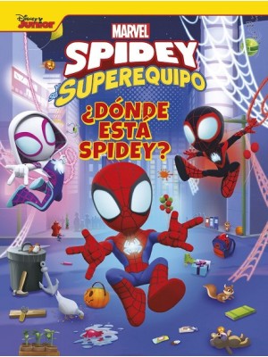 SPIDEY Y SU SUPEREQUIPO. ¿DÓNDE ESTÁ SPIDEY?