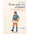 ÉRASE UNA VEZ EL FÚTBOL