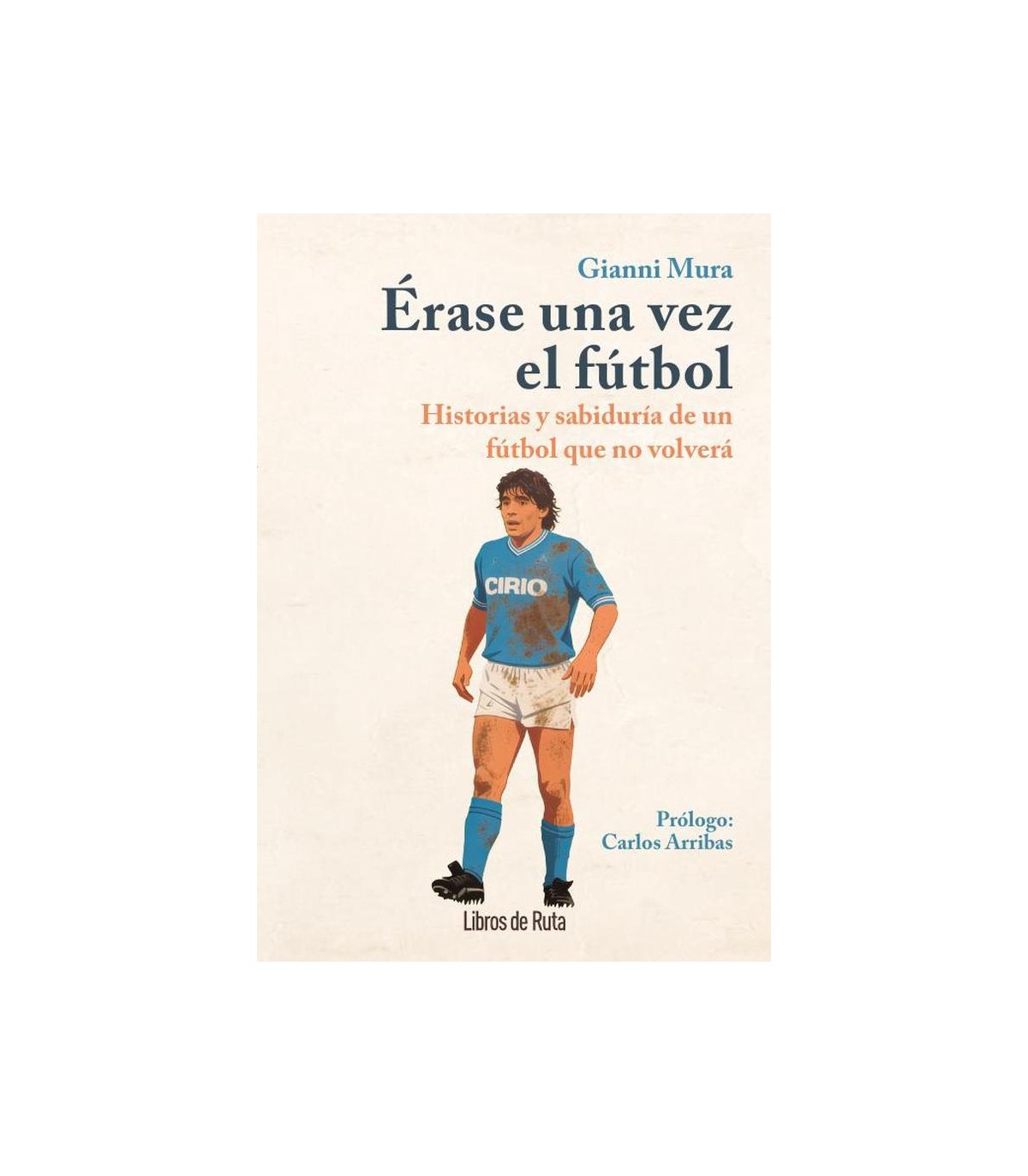 ÉRASE UNA VEZ EL FÚTBOL