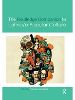 ROUTLEDGE COMPANION TO LATINA POPULAR CULTURE, THE