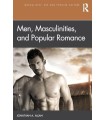 MEN MASCULINITIES AND POPULAR ROMANCE