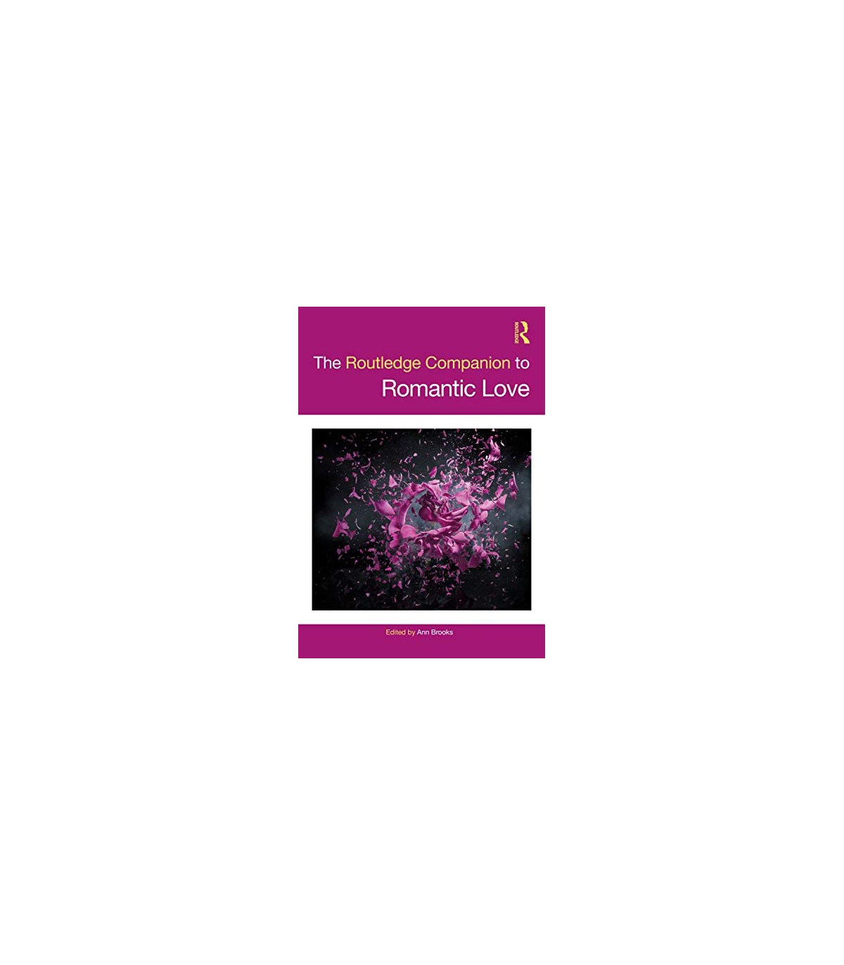 ROUTLEDGE COMPANION TO ROMANTIC LOVE, THE