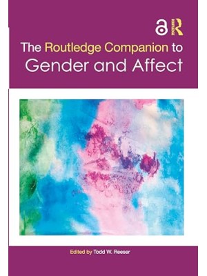 ROUTLDGE COMPANION TO GENDER AND AFFECT, THE