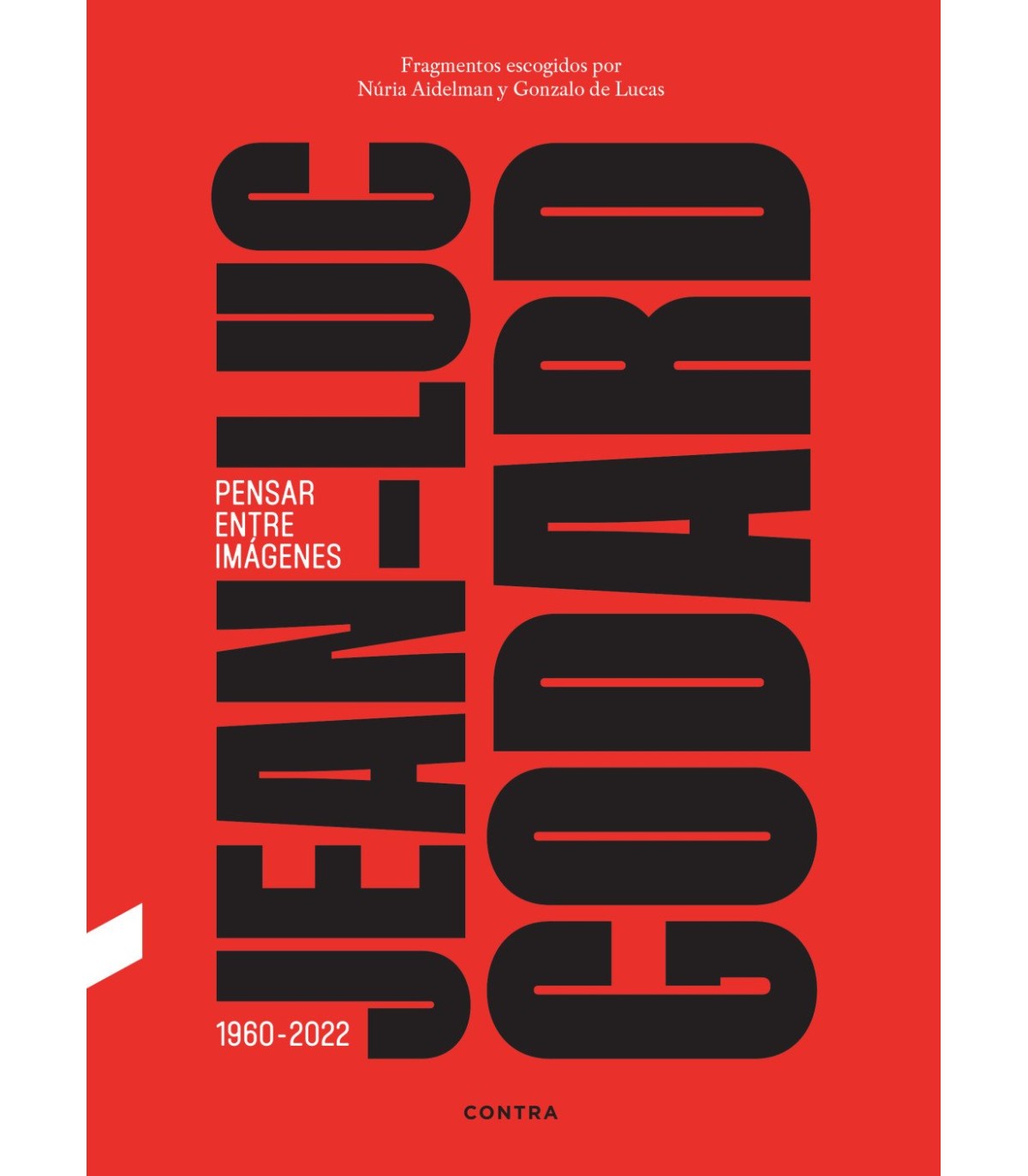 JEAN-LUC GODARD. PENSAR ENTRE IMÁGENES