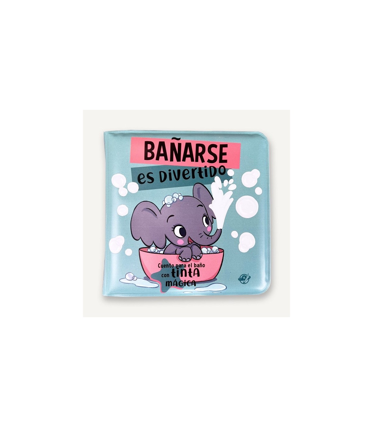 BAÑARSE ES DIVERTIDO (LIBRO TELA)