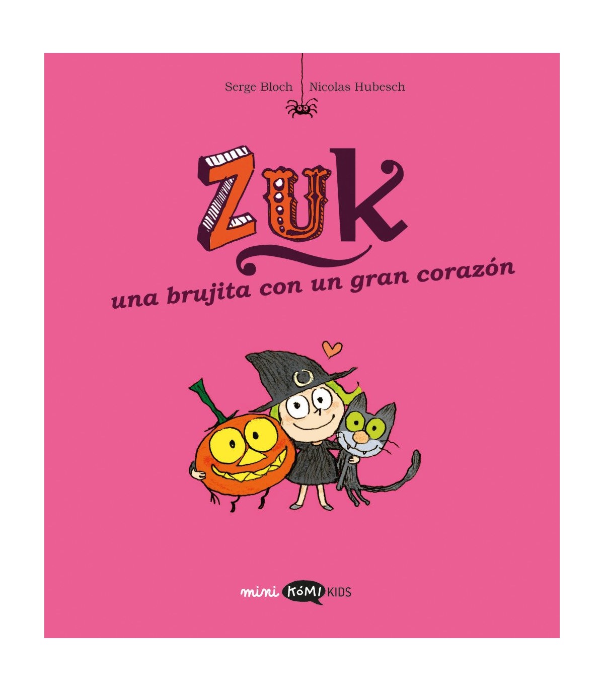 ZUK 6. UNA BRUJITA CON UN GRAN CORAZÓN