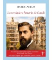 VERDADERA HISTORIA DE GAUDÍ, LA